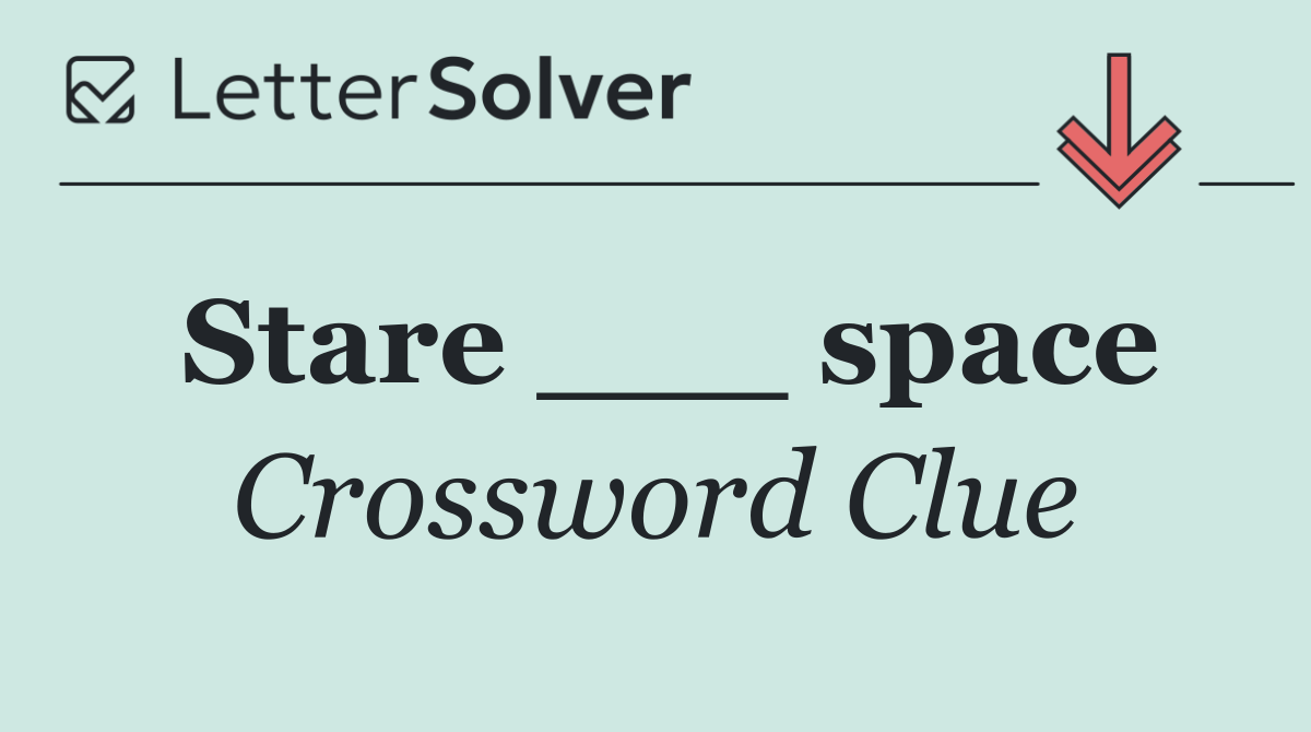 Stare ___ space