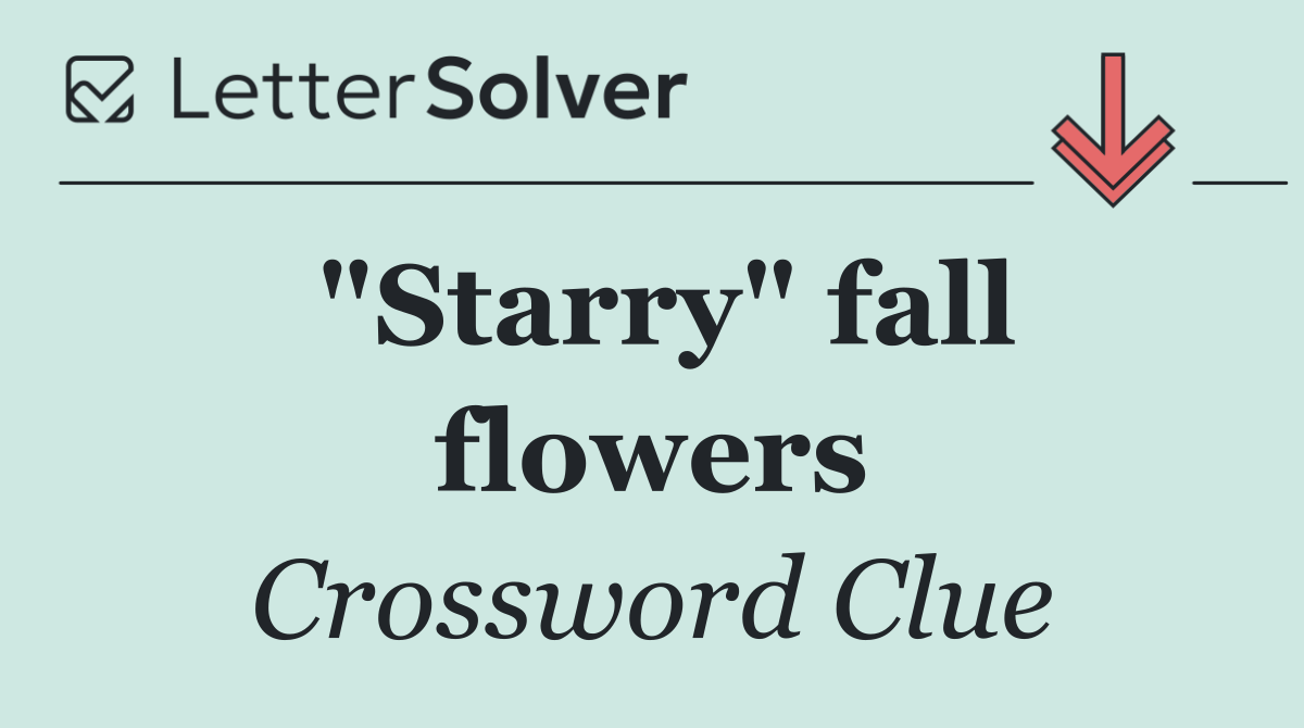 "Starry" fall flowers