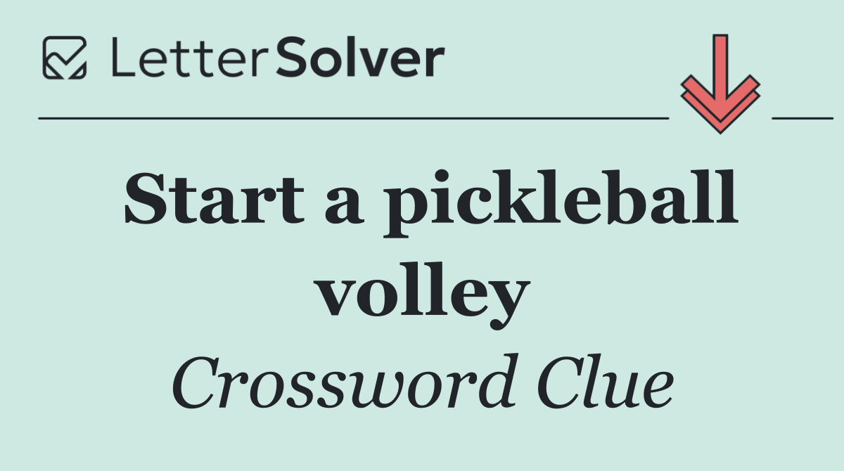 Start a pickleball volley