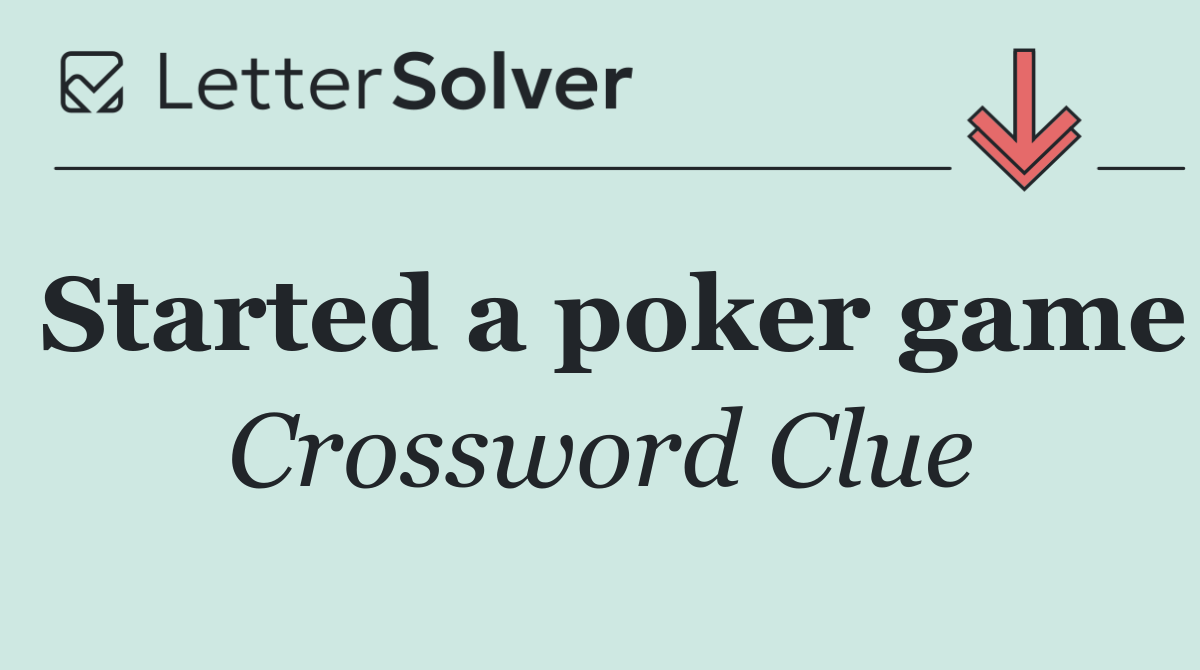 Started a poker game
