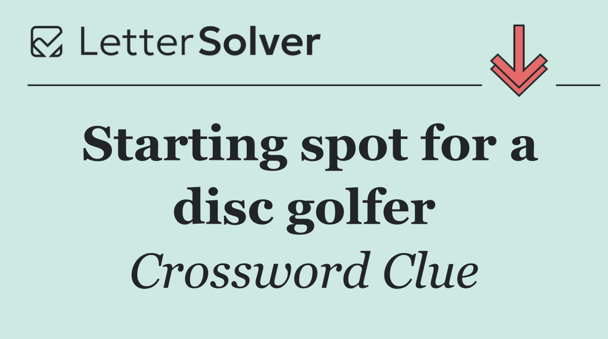 Starting spot for a disc golfer
