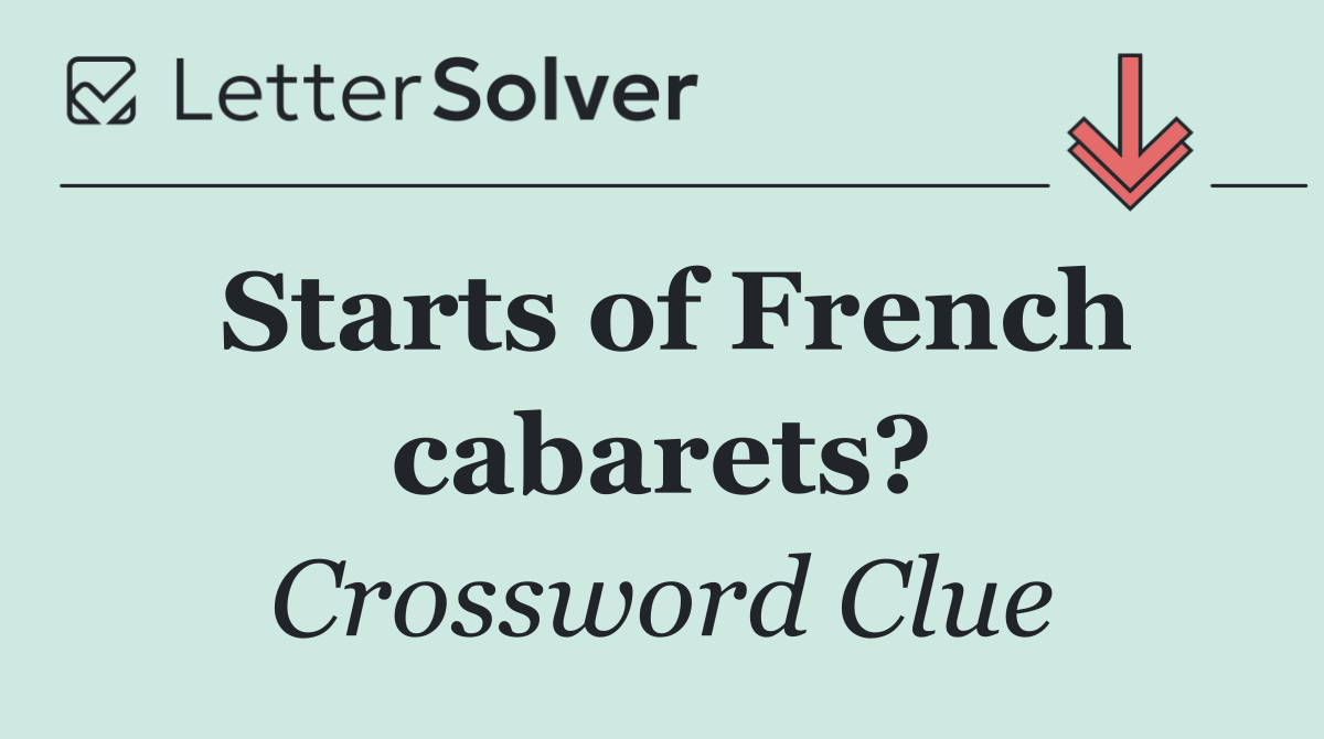 Starts of French cabarets?