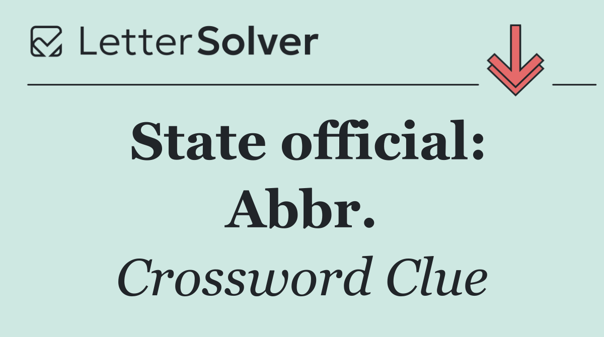 State official: Abbr.