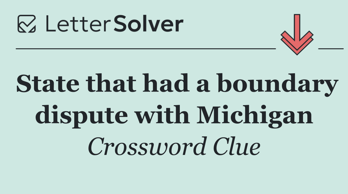 State that had a boundary dispute with Michigan