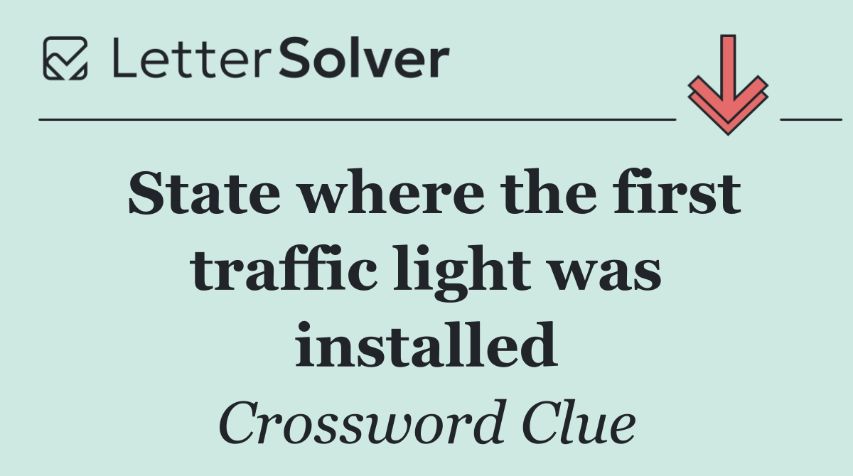 State where the first traffic light was installed
