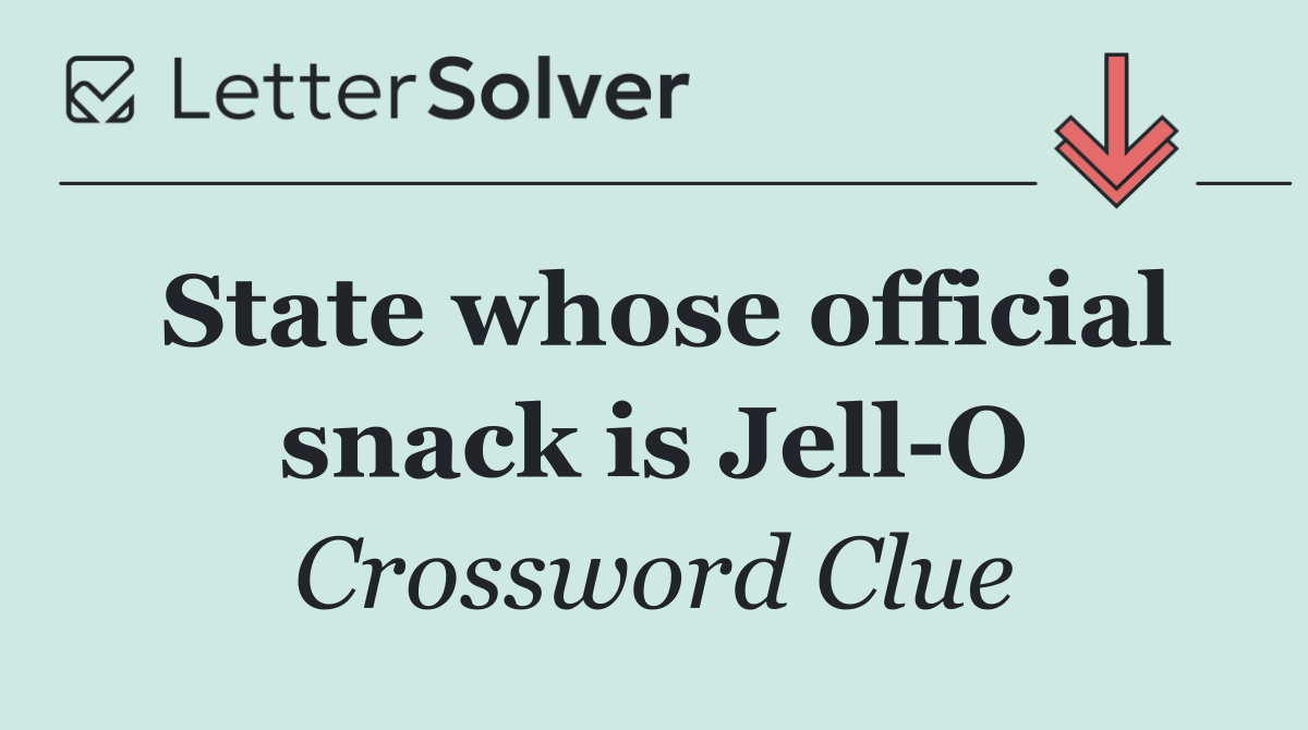 State whose official snack is Jell O