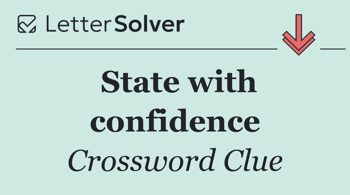 State with confidence