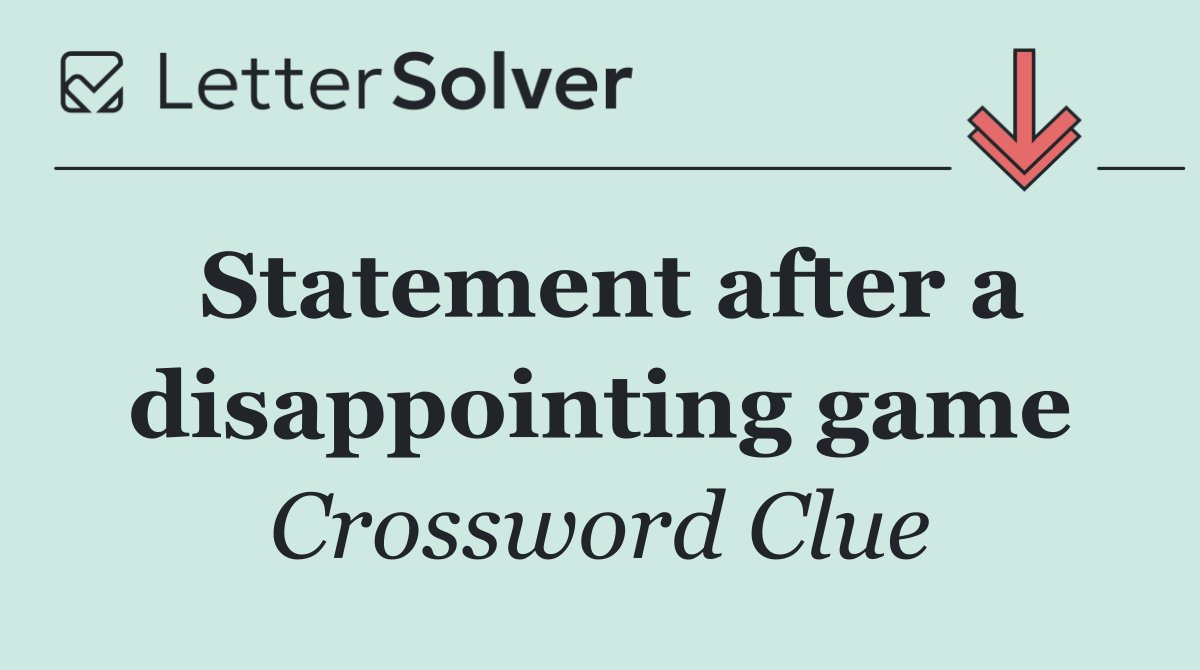 Statement after a disappointing game