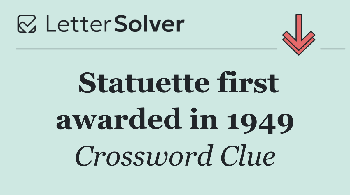 Statuette first awarded in 1949