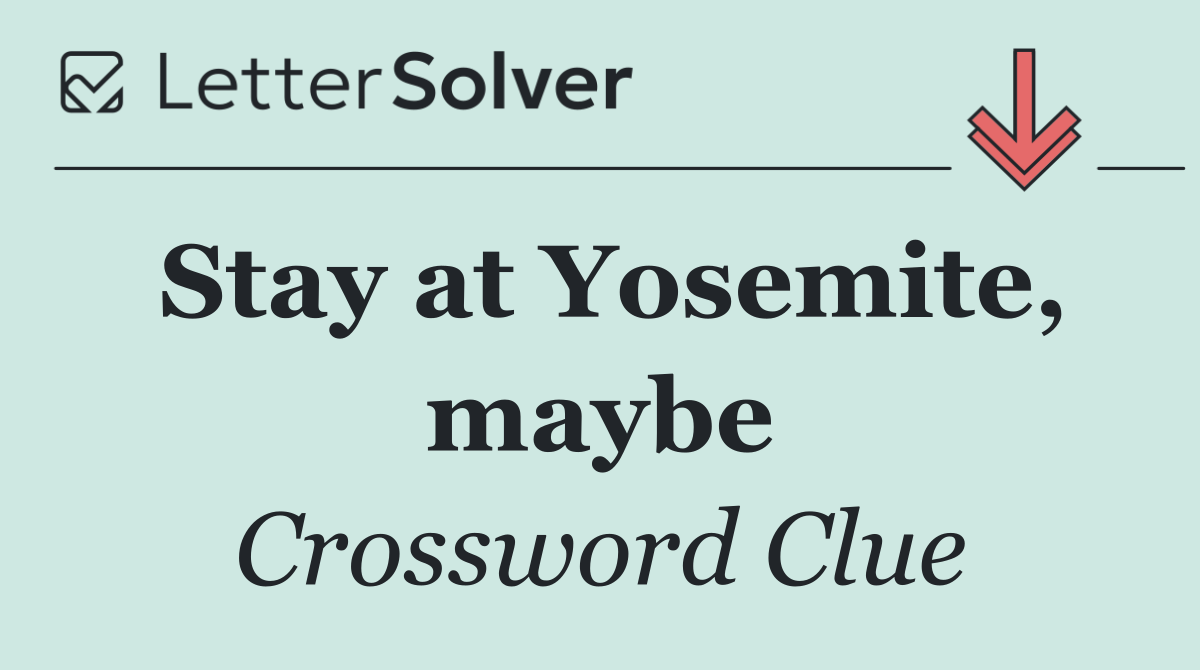 Stay at Yosemite, maybe