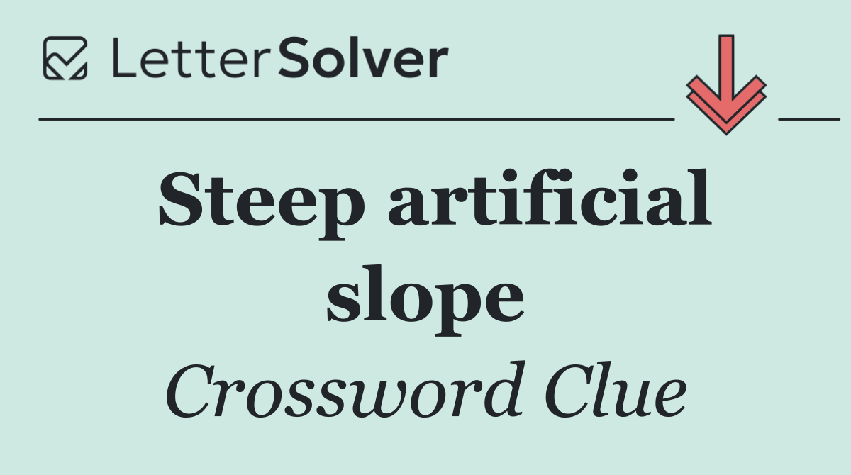 Steep artificial slope