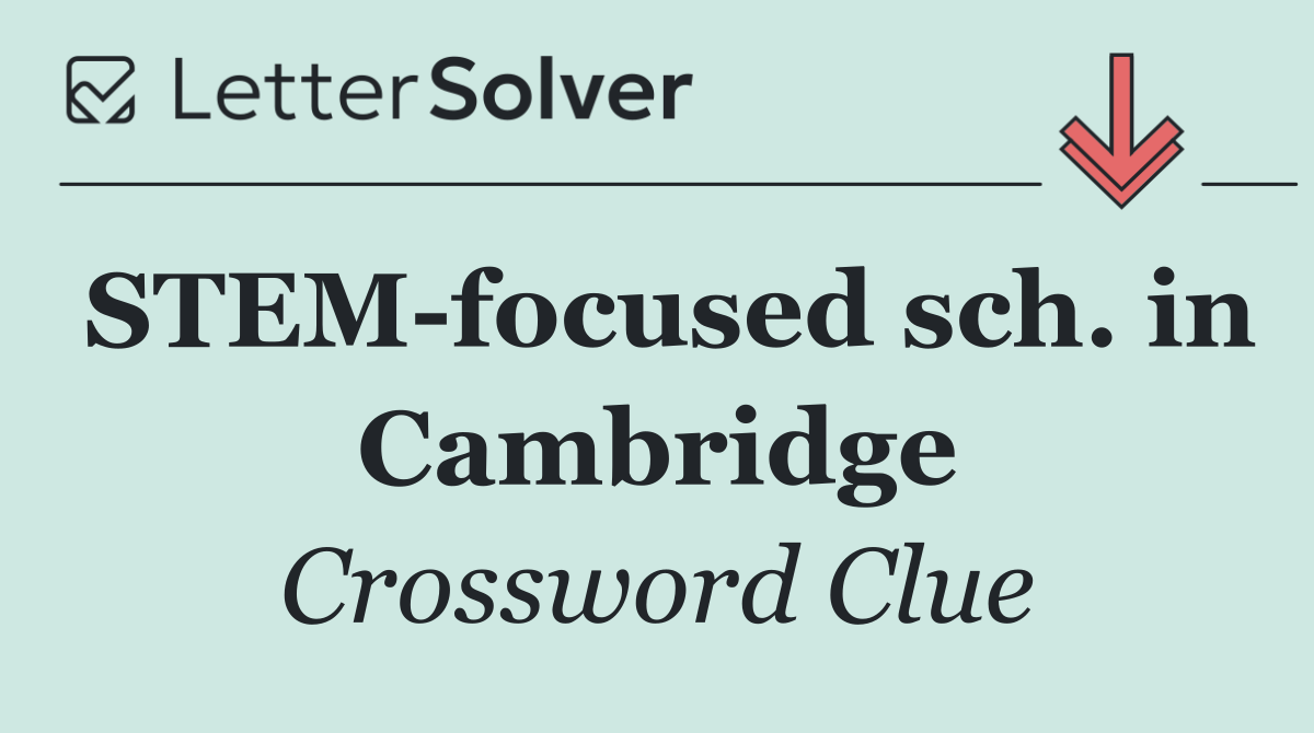 STEM focused sch. in Cambridge