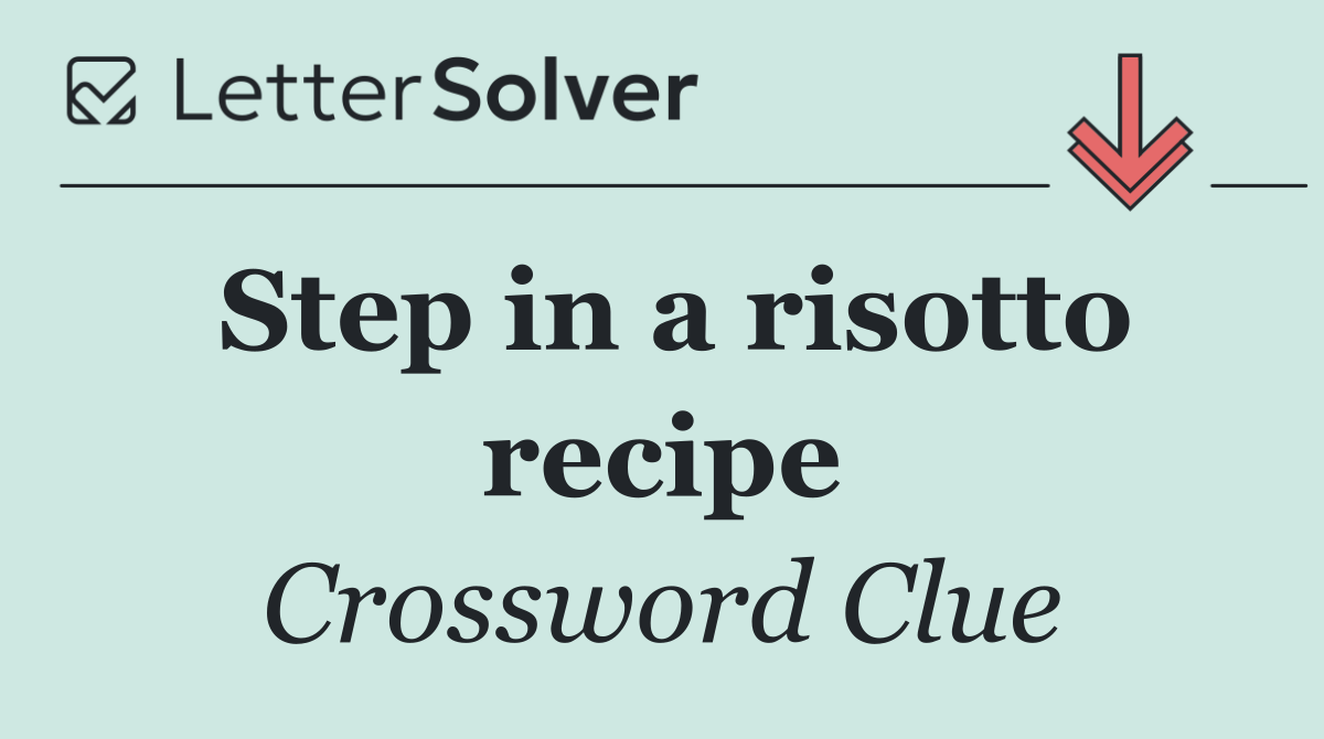 Step in a risotto recipe