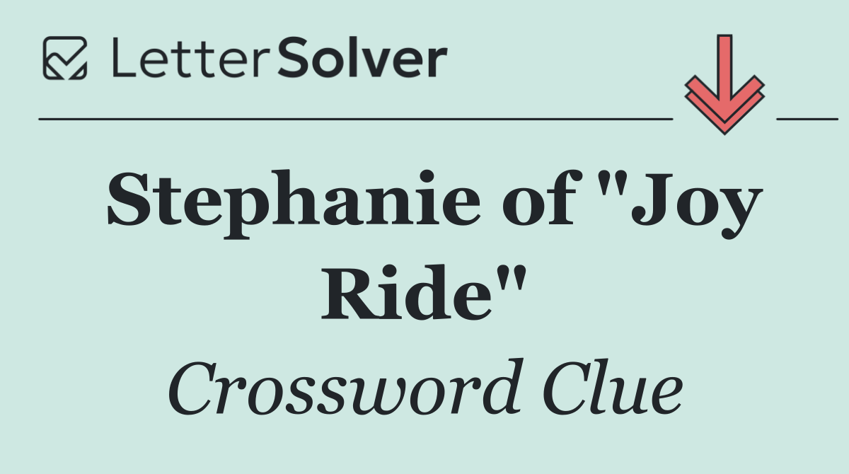 Stephanie of "Joy Ride"