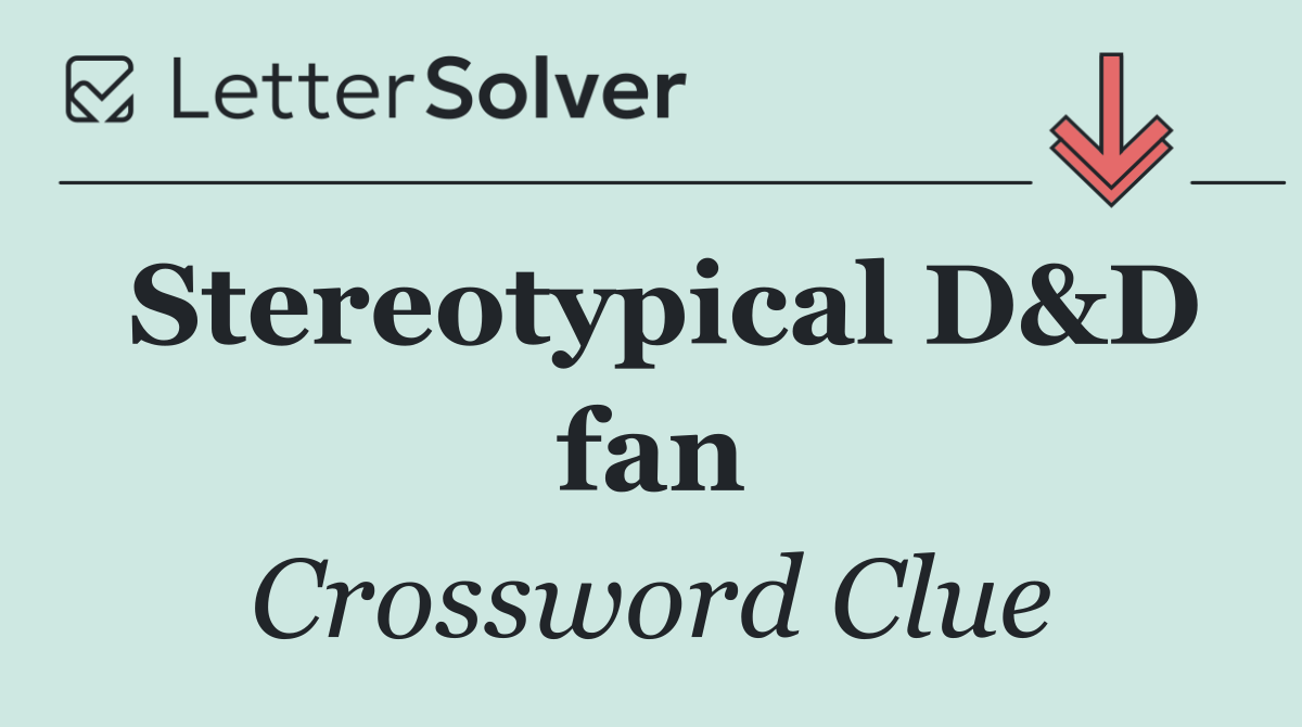 Stereotypical D&D fan