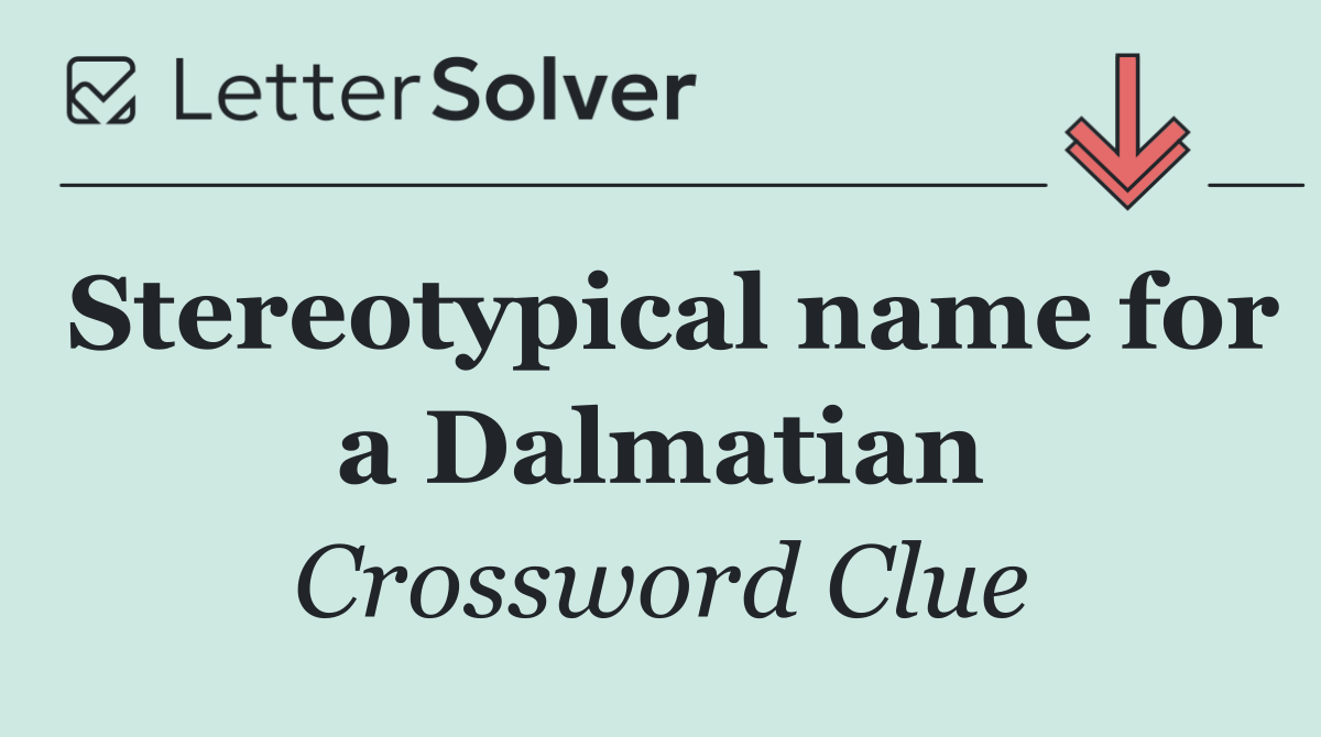 Stereotypical name for a Dalmatian