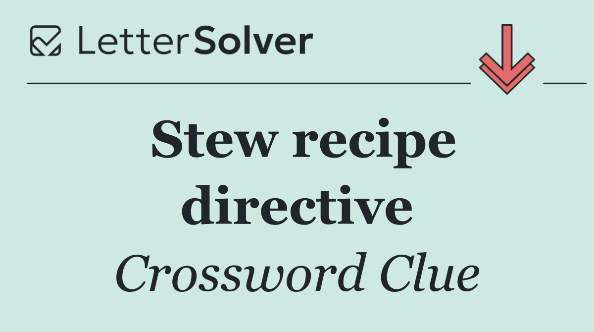 Stew recipe directive