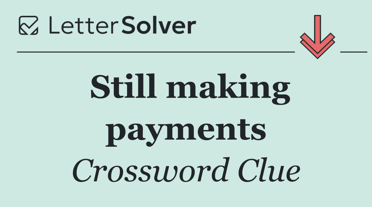 Still making payments