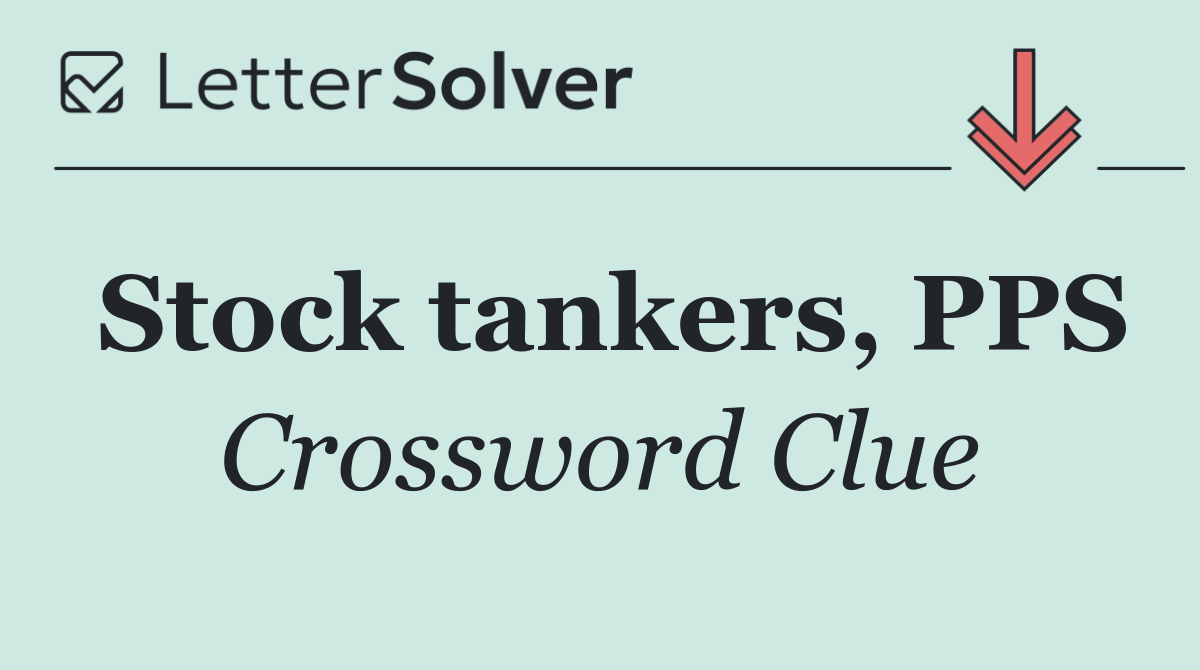 Stock tankers, PPS
