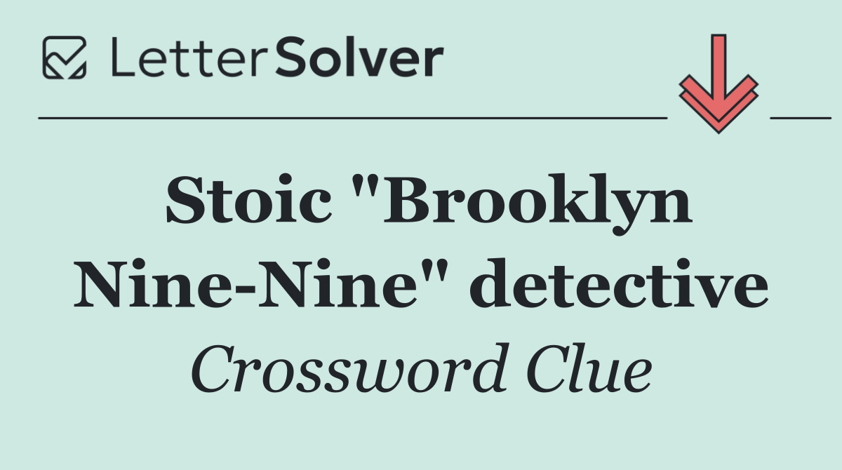 Stoic "Brooklyn Nine Nine" detective