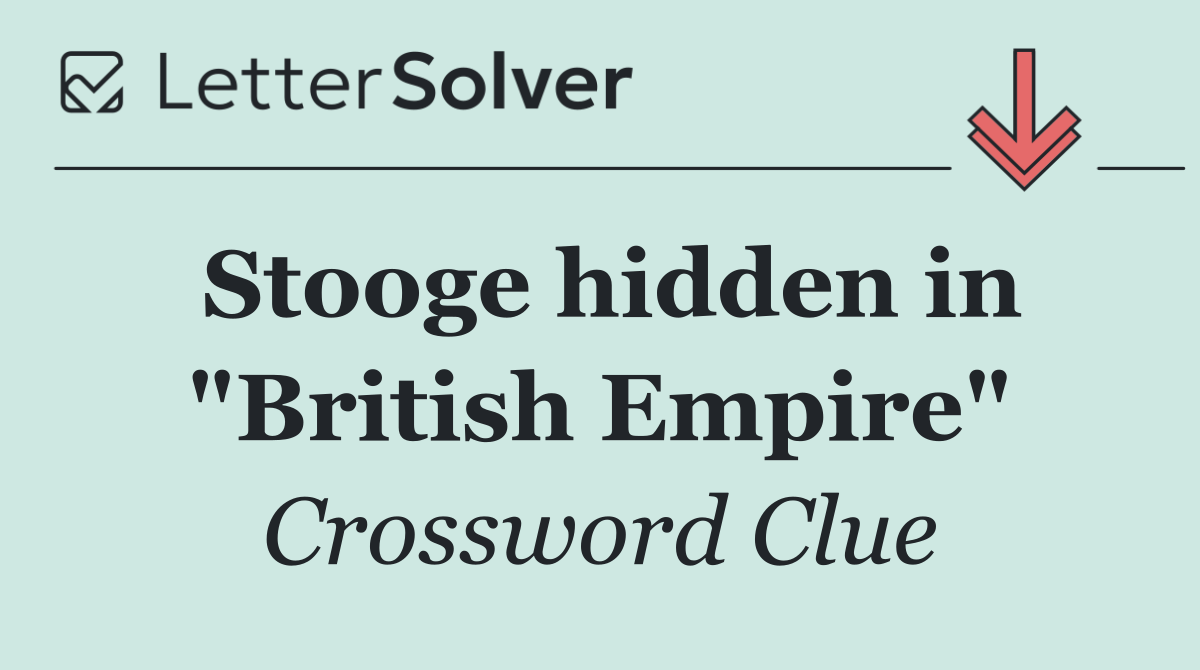 Stooge hidden in "British Empire"