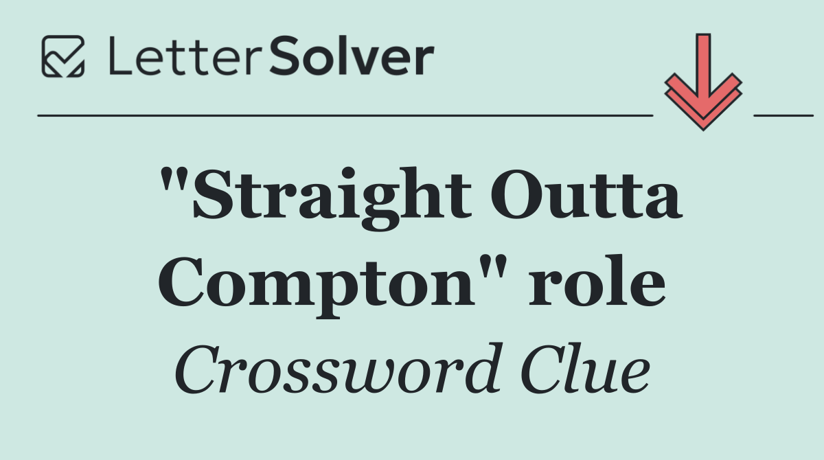 "Straight Outta Compton" role