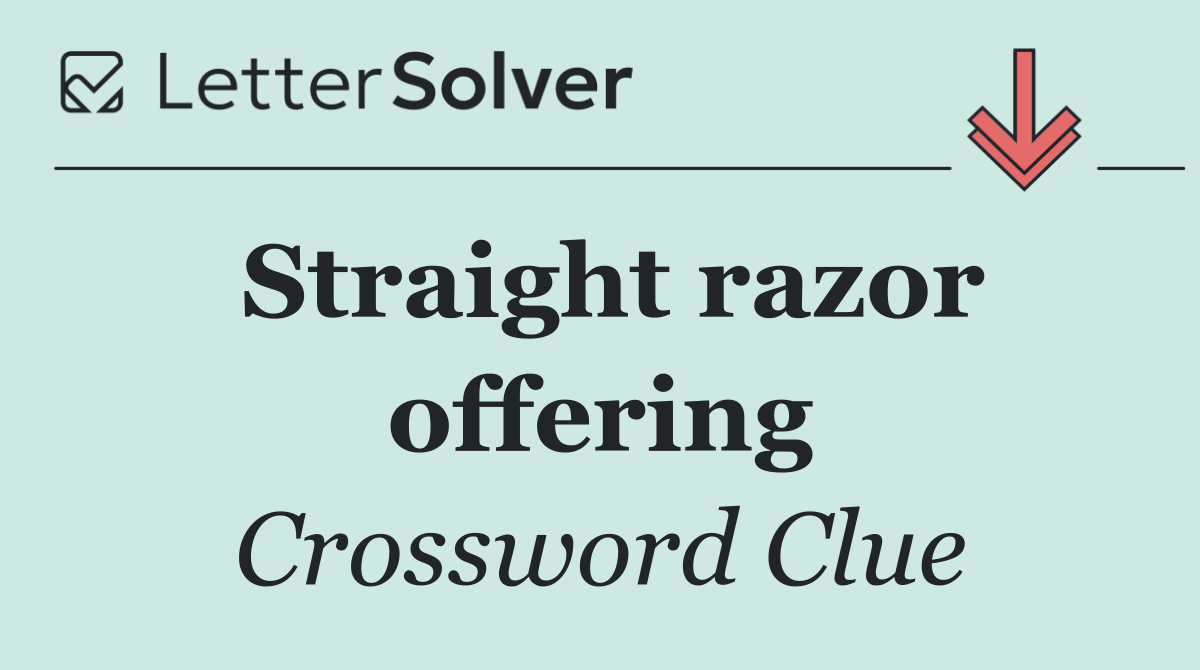Straight razor offering