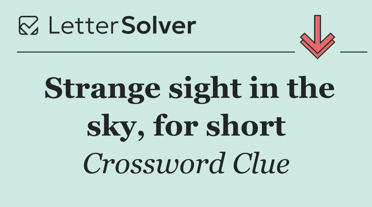 Strange sight in the sky, for short