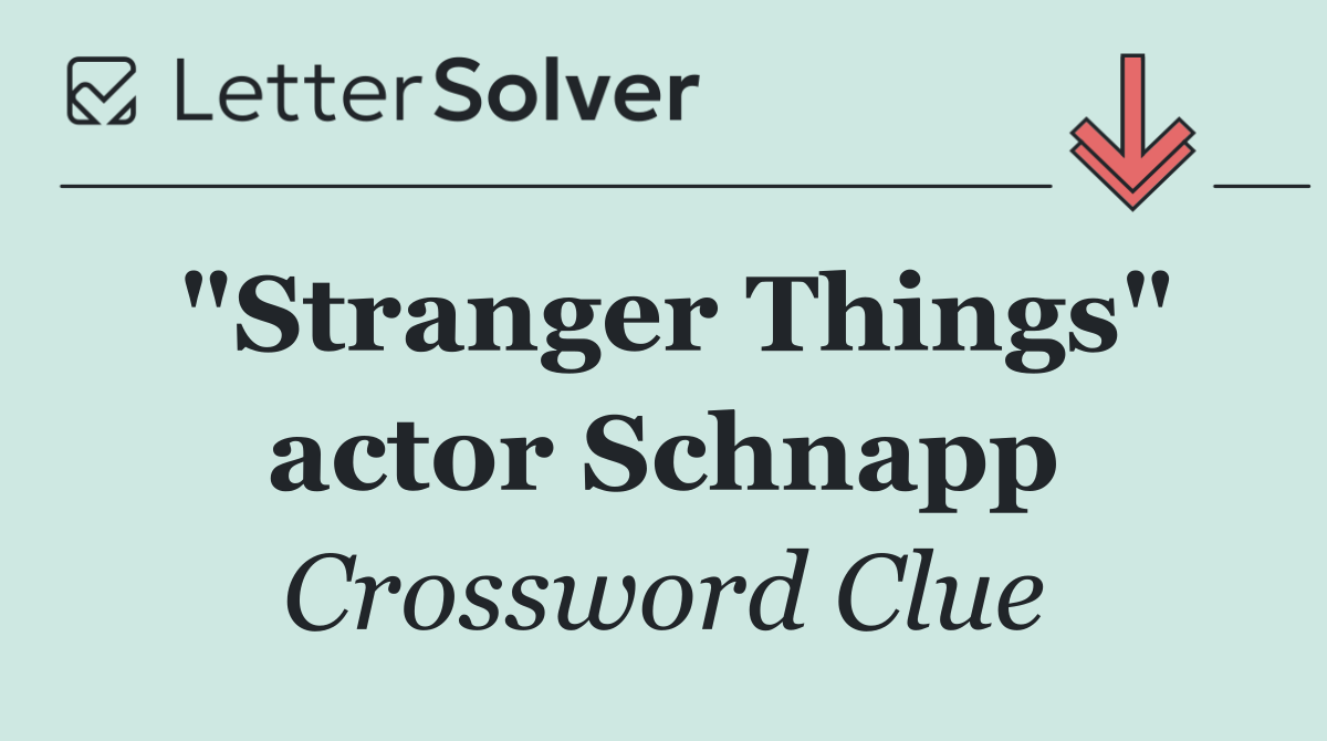 "Stranger Things" actor Schnapp
