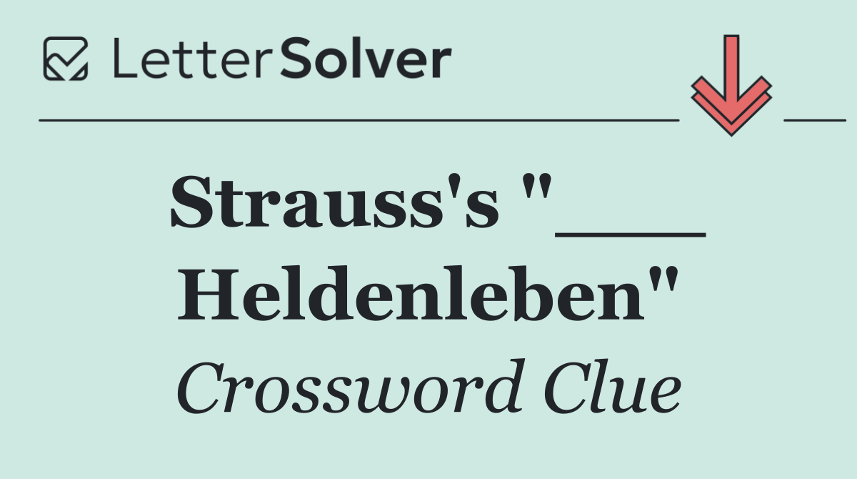 Strauss's "___ Heldenleben"