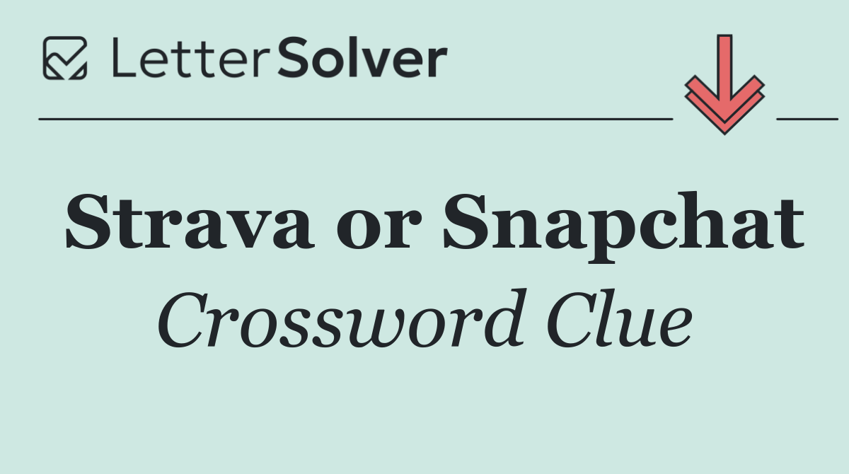 Strava or Snapchat