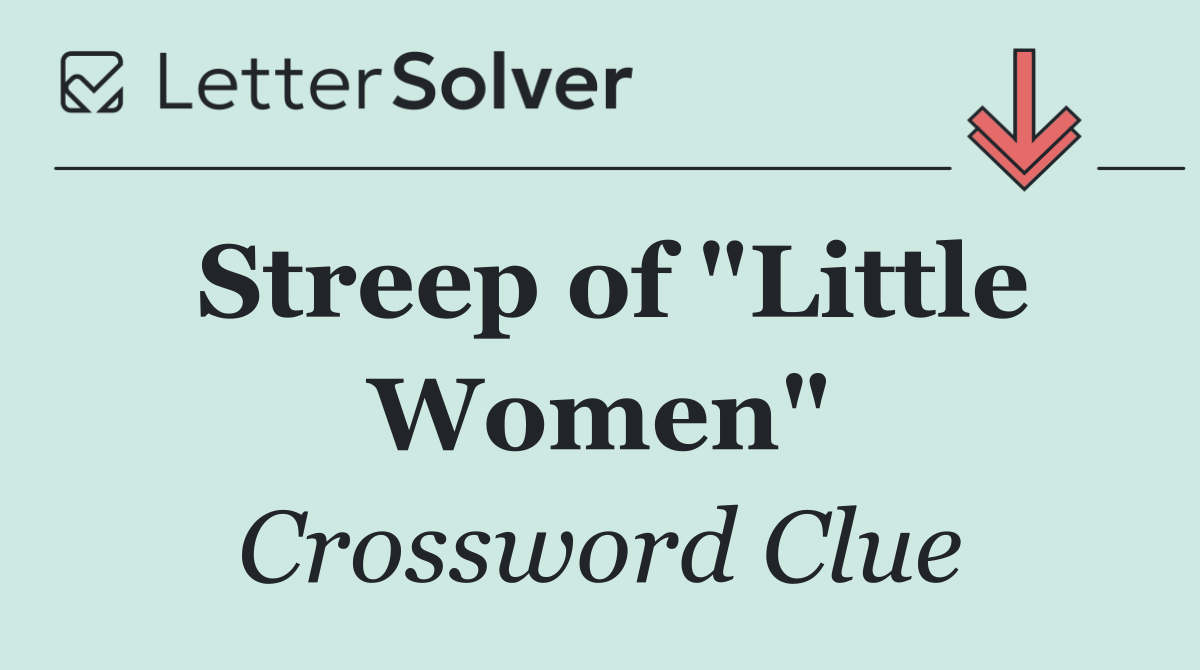 Streep of "Little Women"