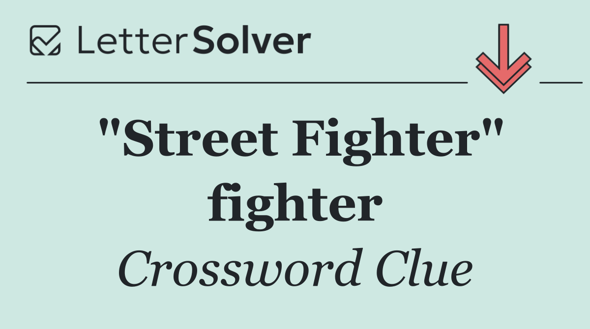 "Street Fighter" fighter