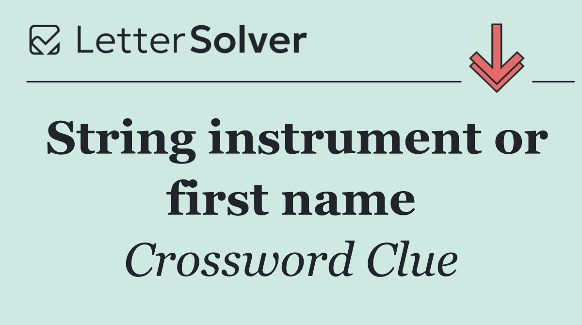 String instrument or first name