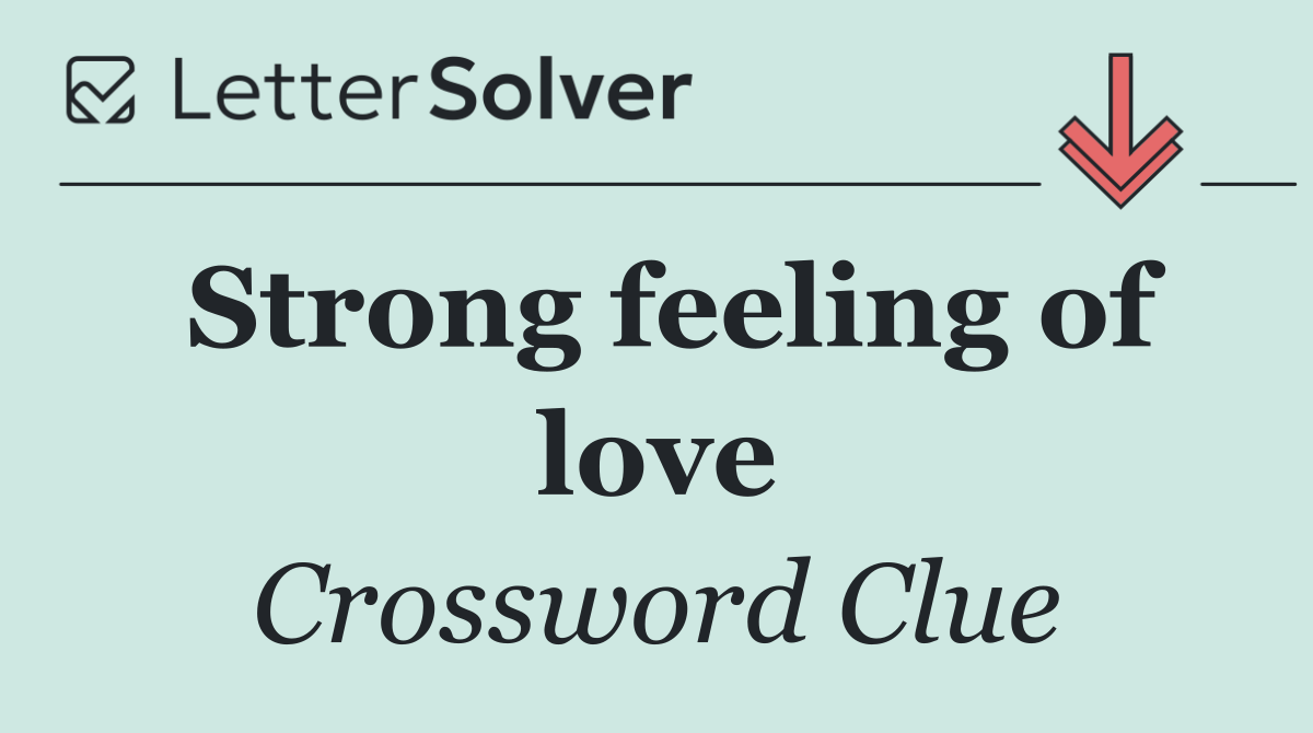 Strong feeling of love