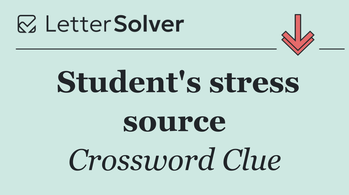 Student's stress source