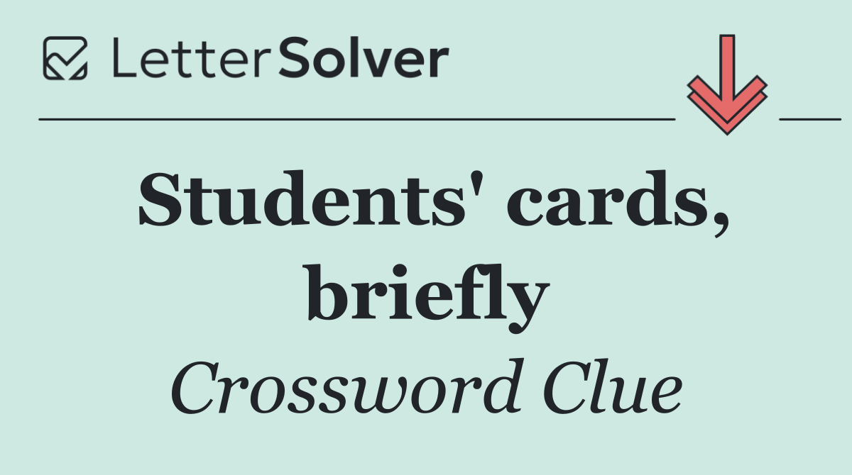 Students' cards, briefly
