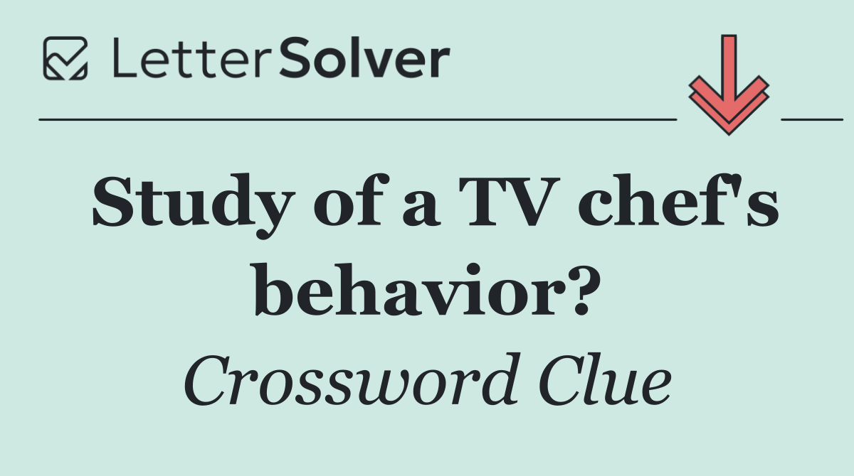 Study of a TV chef's behavior?