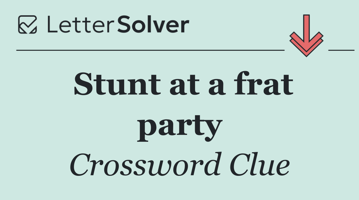 Stunt at a frat party
