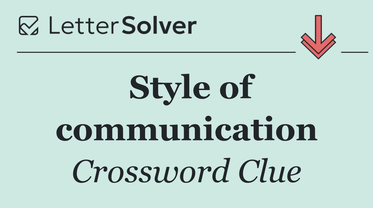 Style of communication