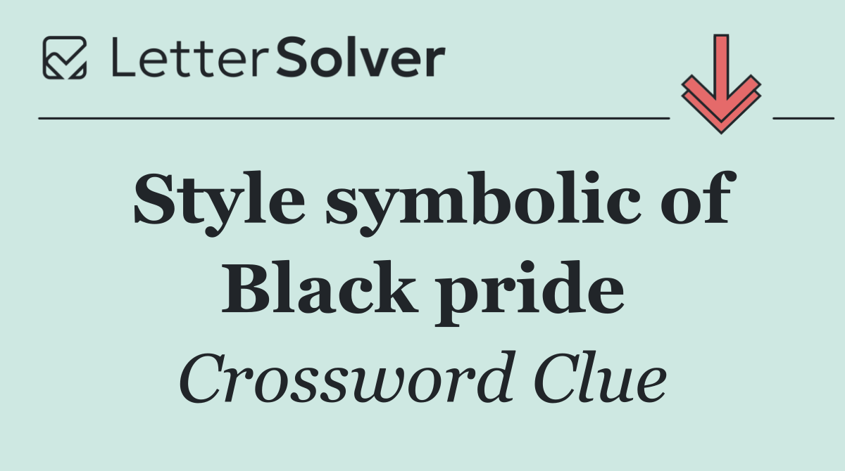 Style symbolic of Black pride