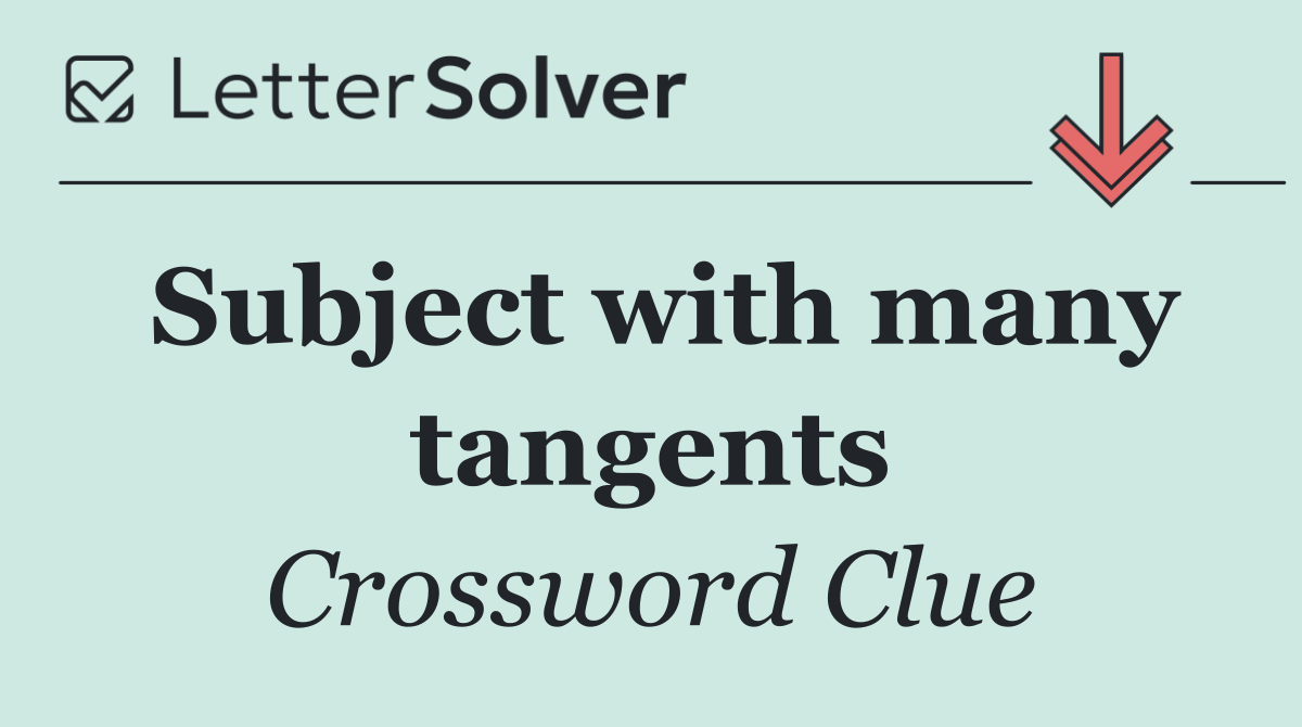 Subject with many tangents