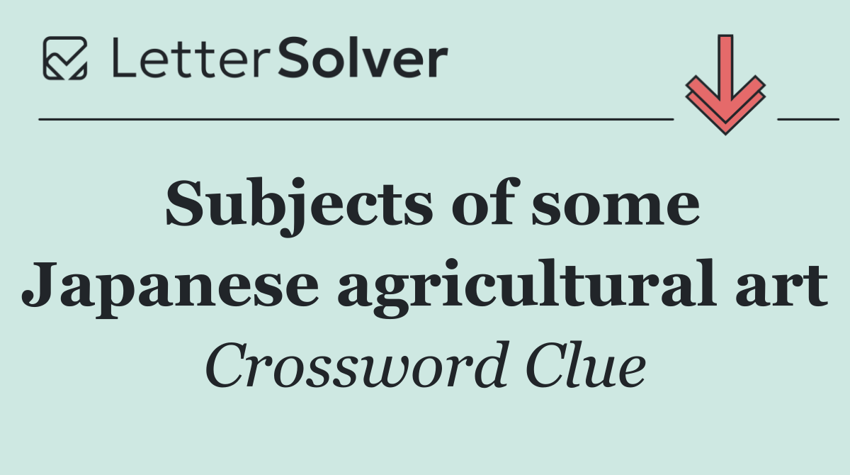 Subjects of some Japanese agricultural art