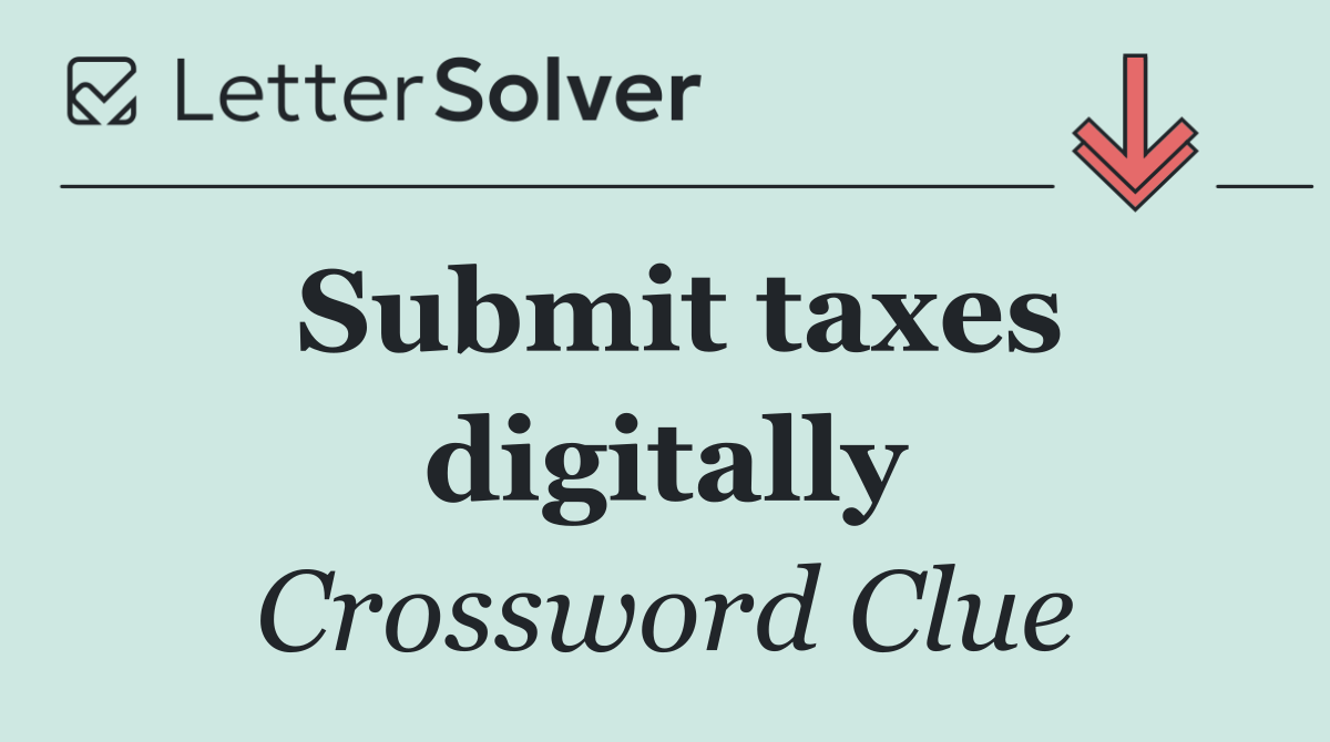 Submit taxes digitally