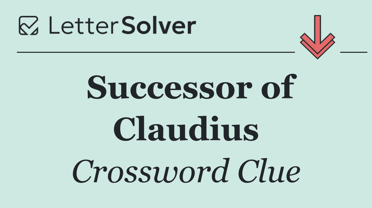 Successor of Claudius