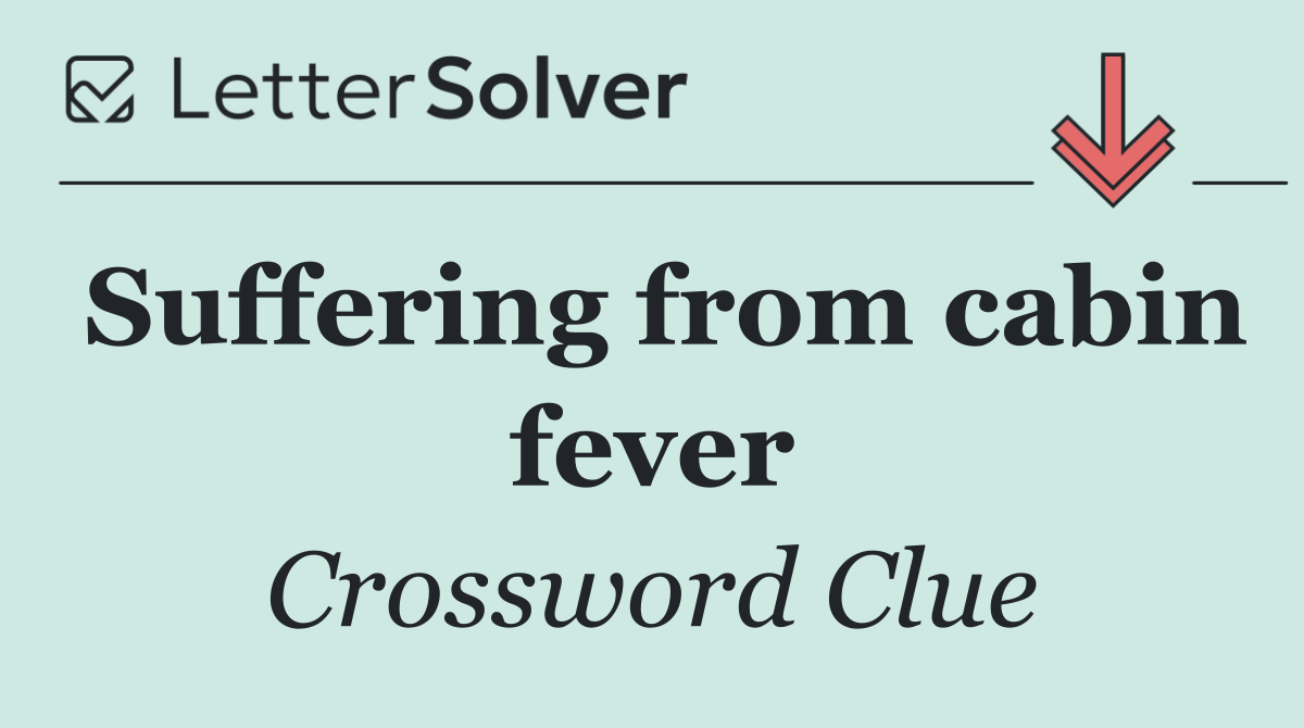 Suffering from cabin fever