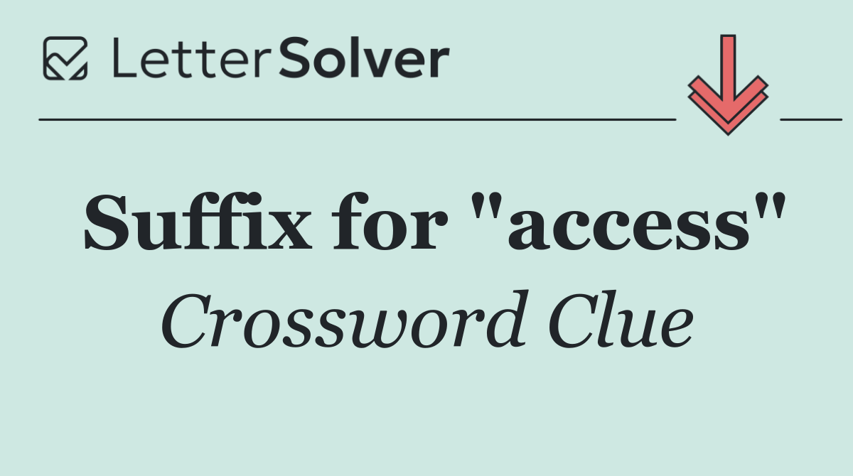 Suffix for "access"