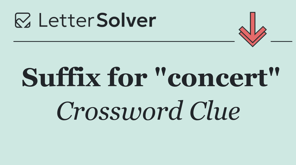Suffix for "concert"
