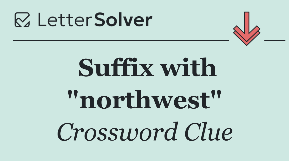 Suffix with "northwest"