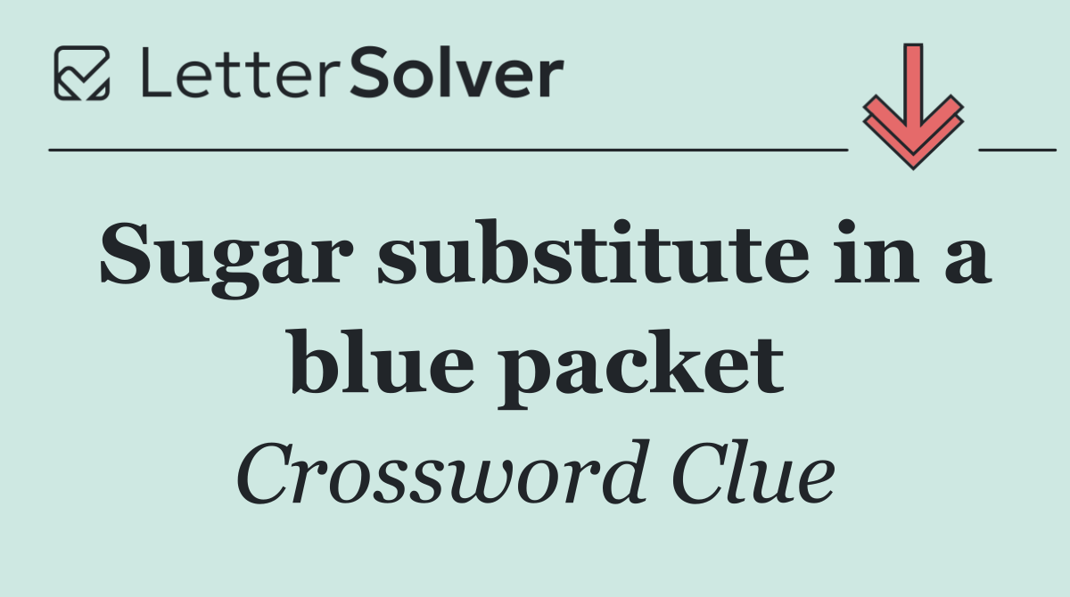 Sugar substitute in a blue packet